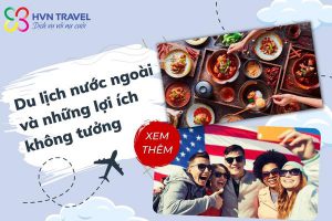 Du lịch nước ngoài và những lợi ích không tưởng