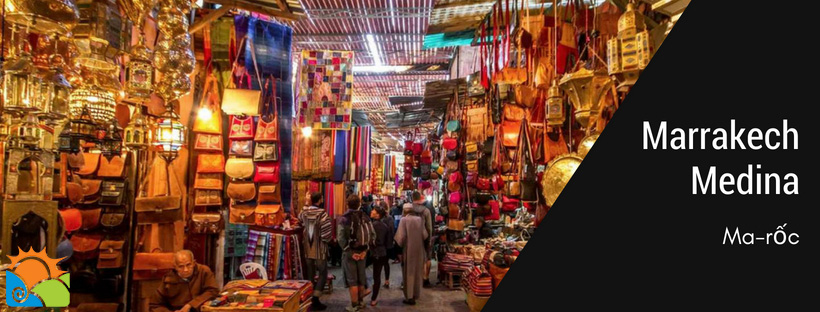 Marrakesh Medina - điểm du lịch Ma-rốc hấp dẫn