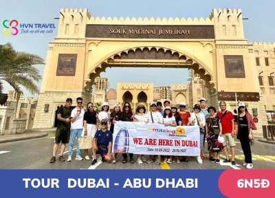 TOUR VIP 5* DU LỊCH DUBAI – SAFARI – ABUDHABI 6 NGÀY 5 ĐÊM BAY THẲNG HÀNG KHÔNG EMIRATES 5 SAO