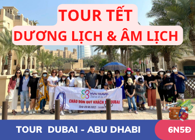 Tour du lịch Dubai khởi hành tết Dương lịch và Âm lịch  2023 ( bay Emirates 5*)