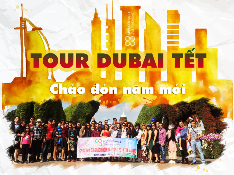 Tour du lịch tết Nguyên Đán 2025 HVN TRAVEL Chuyên Tour Dubai